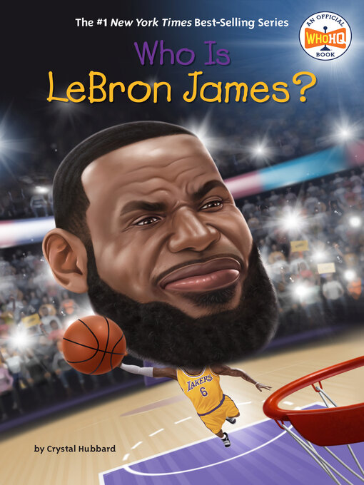 Title details for Who Is LeBron James? by Crystal Hubbard - Wait list